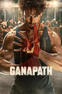 Ganapath (2023) Hindi Dubbed Full Movie WEB-BL 720p