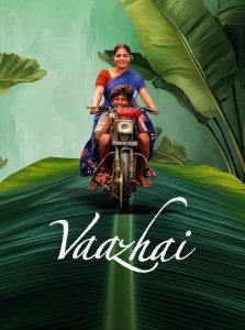 Vaazhai (2024) WEB-DL Multi Audio [Hindi ORG. + Tamil + Telugu + Malayalam + Kannada] Full Movie 480p | 720p | 1080p