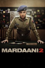 Mardaani 2 (2019 Hindi Full Movie 480p | 720p | 1080p