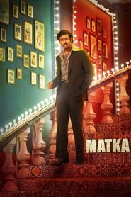 Matka (2024) WEB-DL Multi Audio [Hindi ORG. + Tamil + Telugu + Malayalam + Kannada] Full Movie 480p, 720p & 1080p