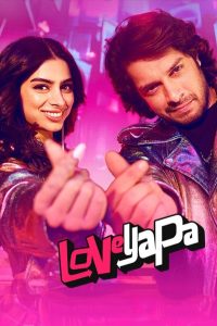 Loveyapa (2025) WEB-DL Hindi DD5.1 Full Movie 480p, 720p & 1080p