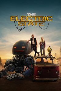 The Electric State (2025) WEB-DL Multi Audio [Hindi ORG. + English + Tamil + Telugu] Full Movie 480p, 720p & 1080p