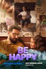 Be Happy (2025) WEB-DL Multi Audio [Hindi ORG. + Tamil + Telugu + Malayalam + Kannada] Full Movie 480p, 720p & 1080p